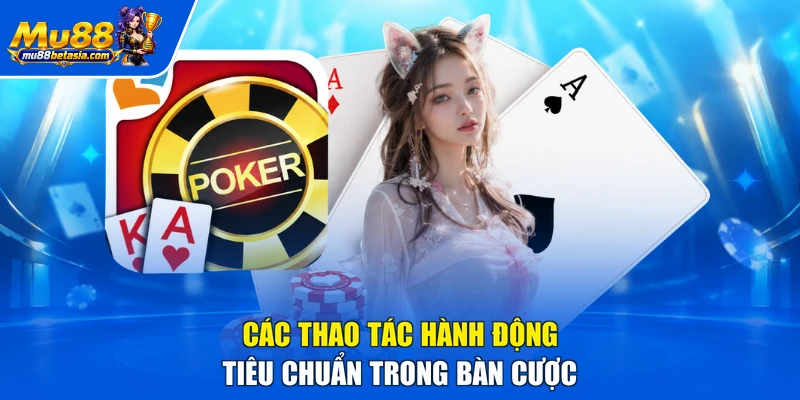 Các thao tác hành động tiêu chuẩn trong bàn cược