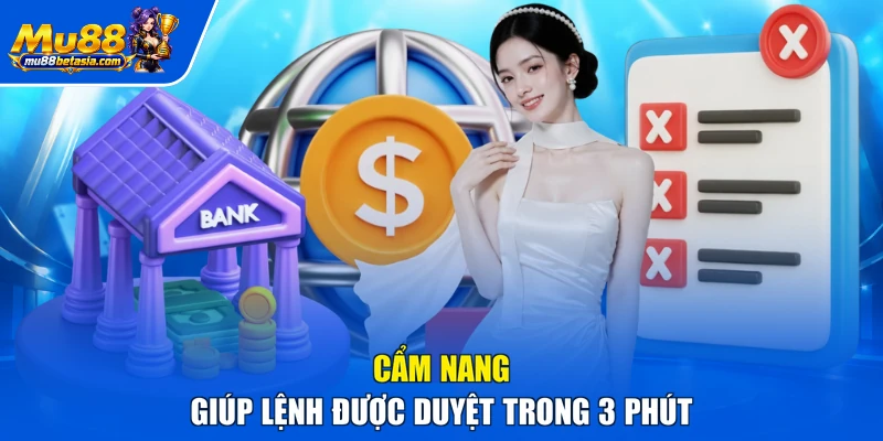 Cẩm nang giúp lệnh được duyệt trong 3 phút