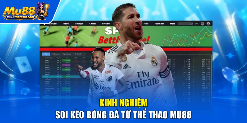 Kinh nghiệm soi kèo bóng đá từ thể thao MU88